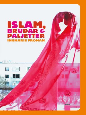 cover image of Islam brudar och paljetter
